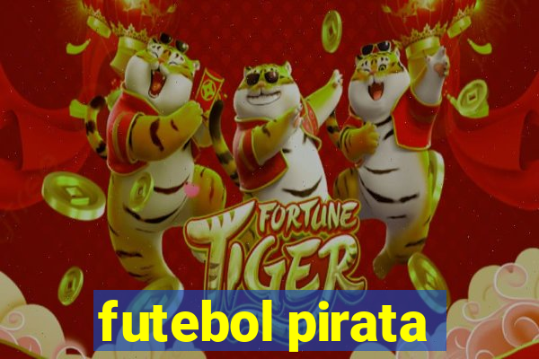 futebol pirata